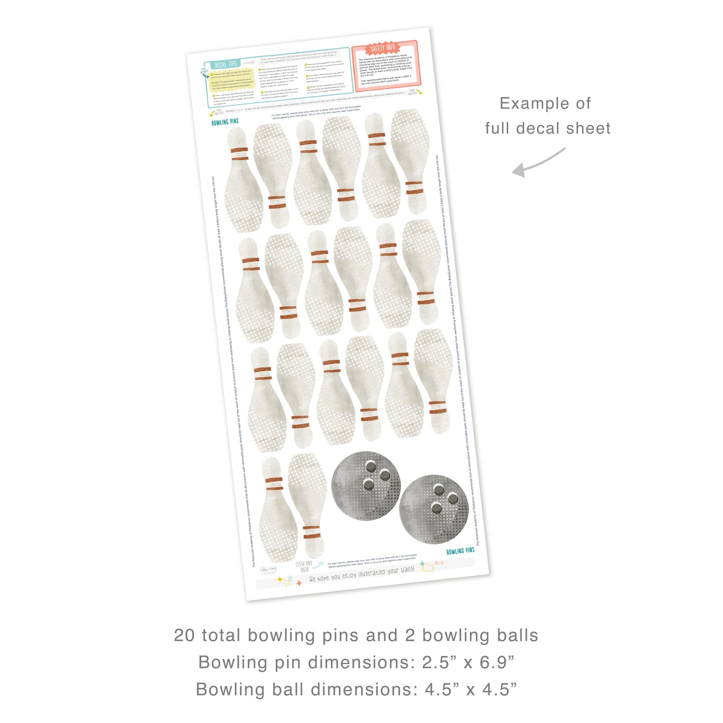 Example of full decal sheet showing 20 total bowling pins each measuring 2.5 inches by 6.9 inches and 2 bowling balls, each 4.5 inches in diameter. Sheet includes decal tips and safety info.